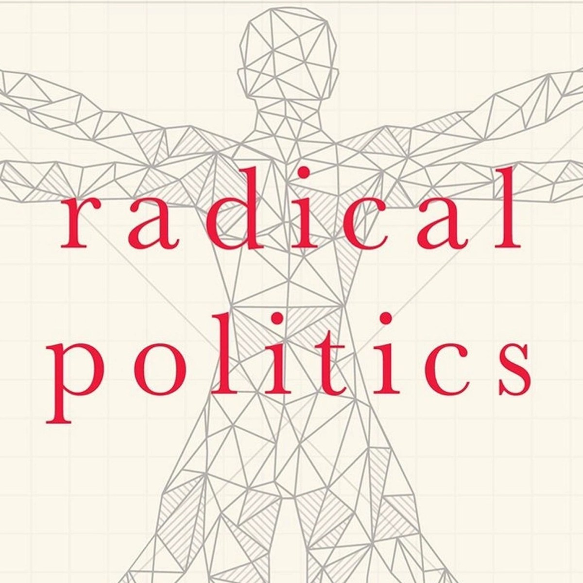 Book Review: Radical Politics: On the Causes of Contemporary Emancipation